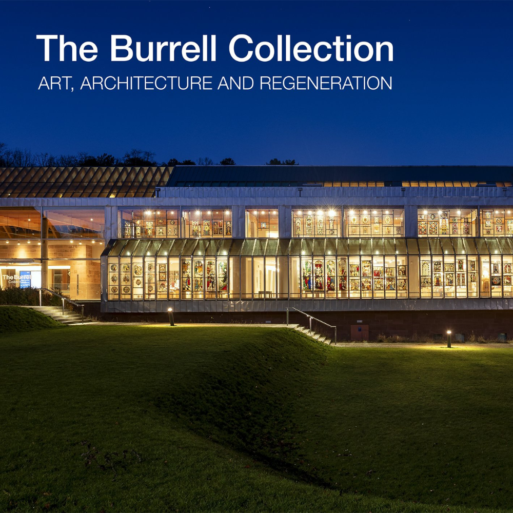 The Burrell Collection: Art, Architecture & Regeneration