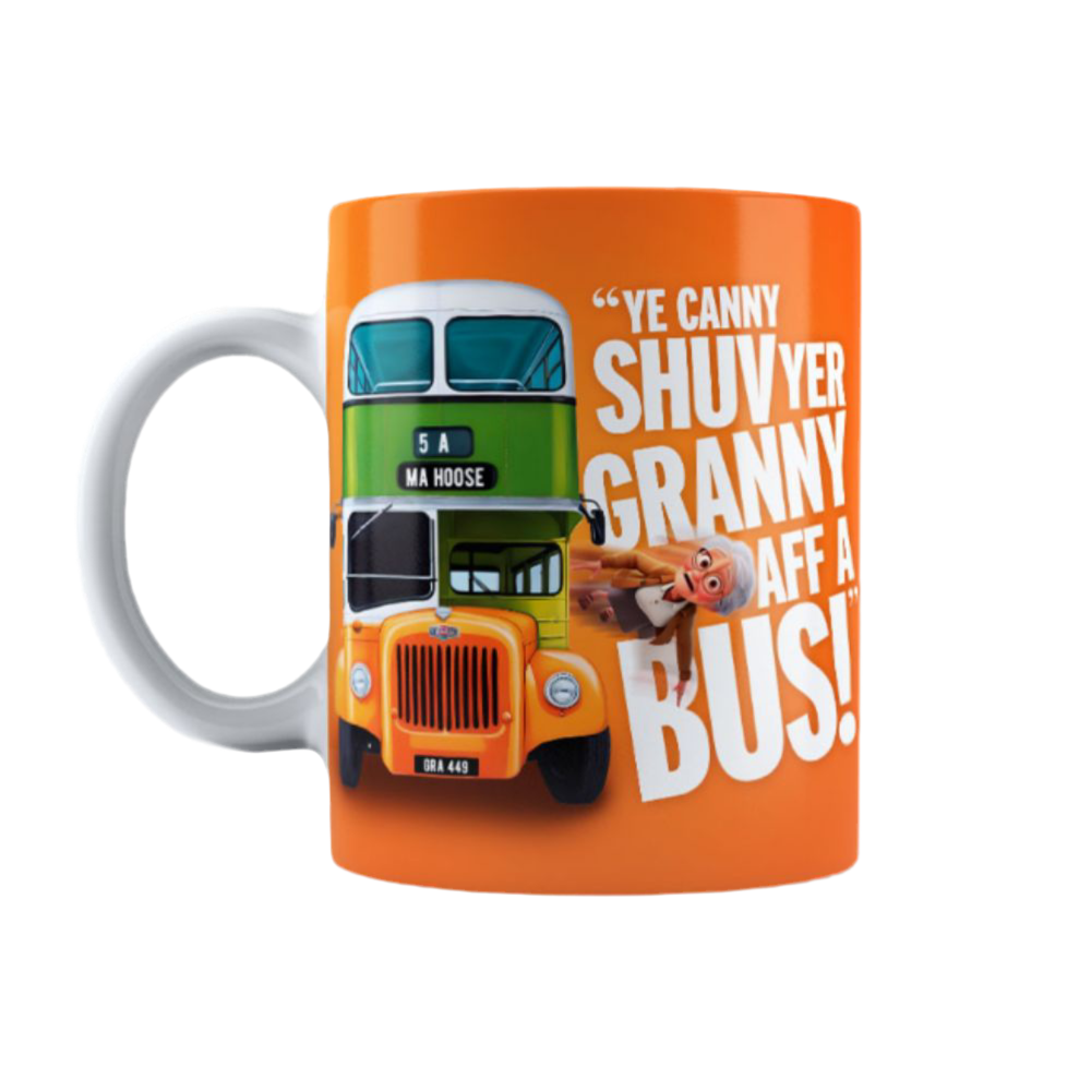 Ye Canny Shuv Yer Granny Aff a Bus Mug