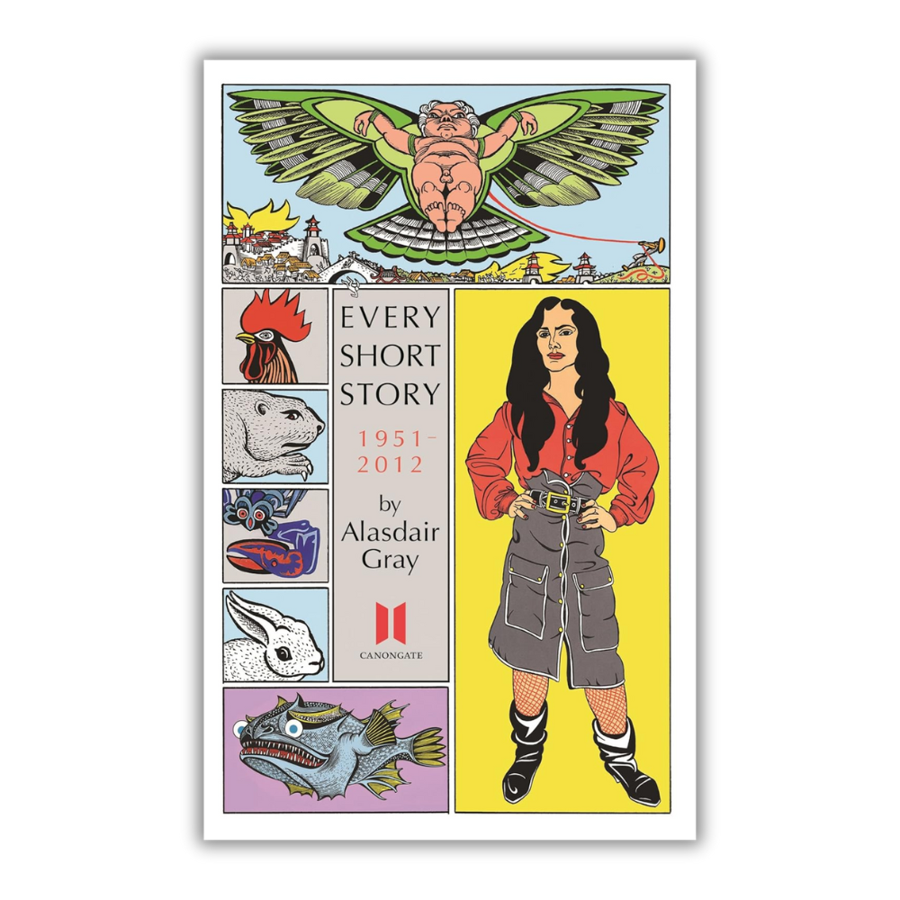 Alasdair Gray: Every Short Story 1951-2012