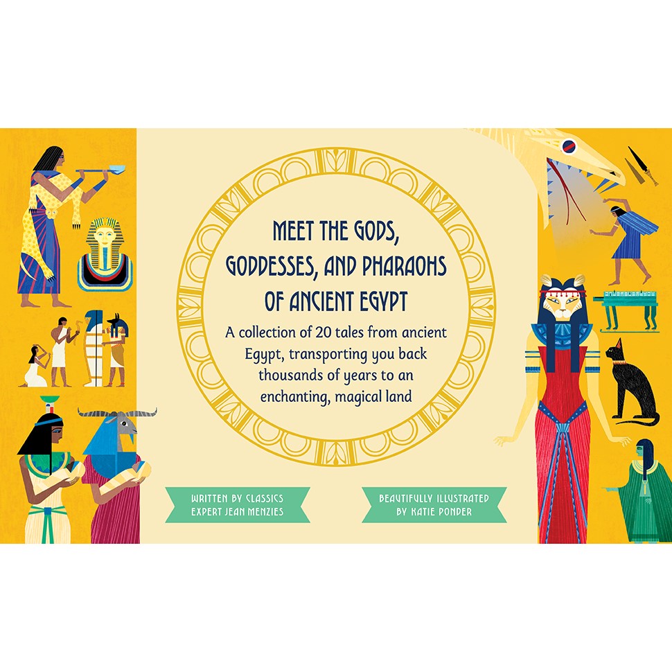 Egyptian Myths: Meet The Gods, Goddesses, And Pharaohs of Ancient Egypt