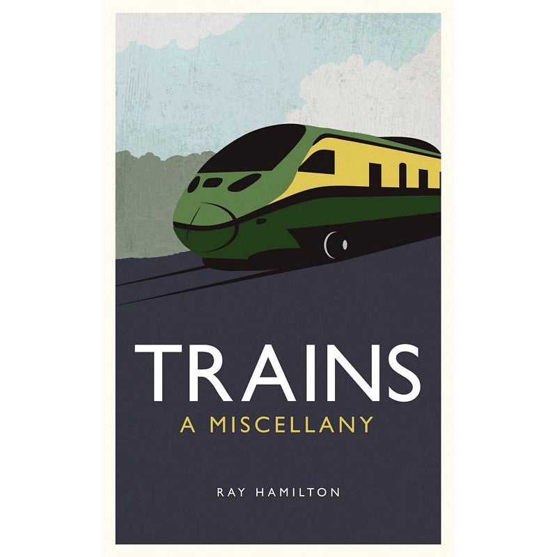 Trains: A Miscellany