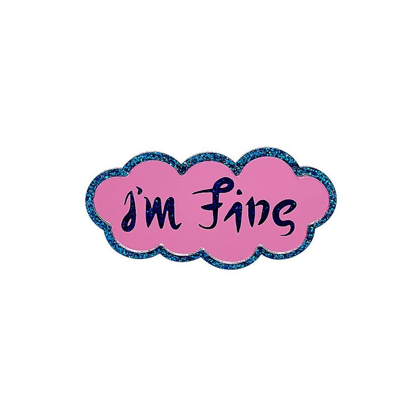 I'M FINE ƎW ƎVAS Brooch