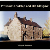 Provand's Lordship and Old Glasgow