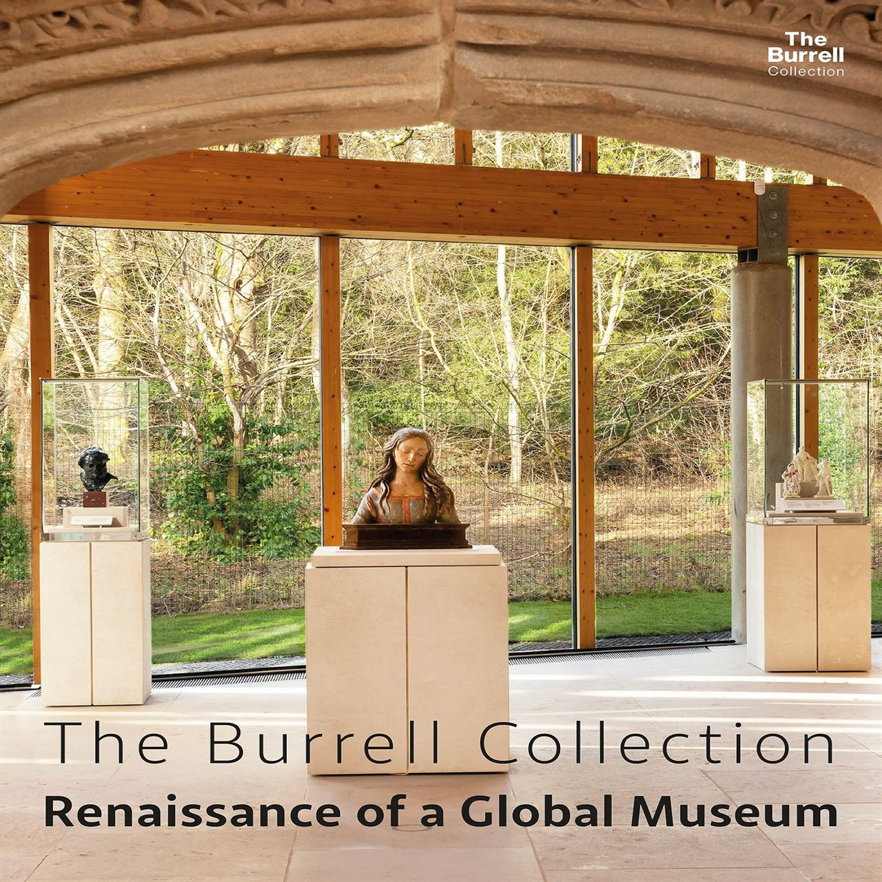 The Burrell Collection: Renaissance of a Global Museum