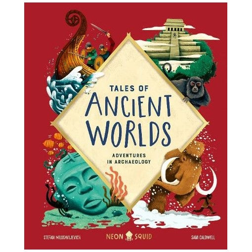 Tales of Ancient Worlds: Adventures in Archaeology